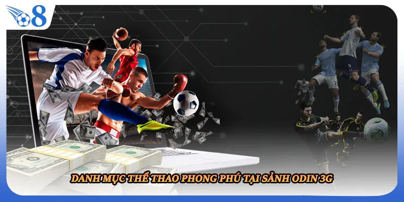 Danh mục thể thao phong phú tại sảnh Odin 3G