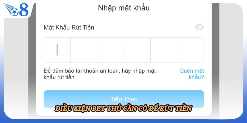 Điều kiện bet thủ cần có để rút tiền