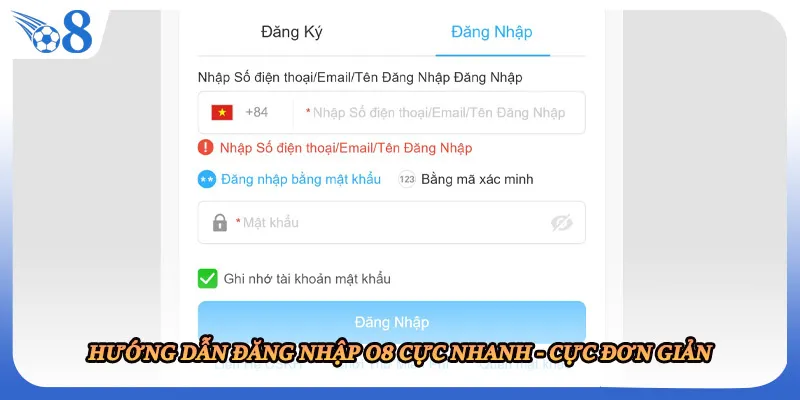 Hướng dẫn đăng nhập O8 cực nhanh - cực đơn giản