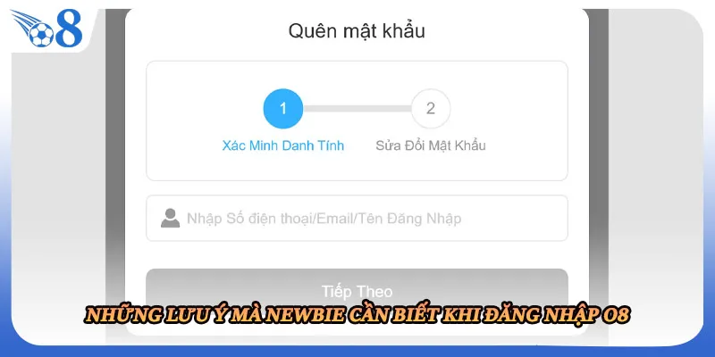 Những lưu ý mà newbie cần biết khi đăng nhập O8